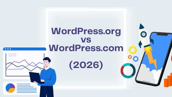WordPress.org vs WordPress.com (2026): Key Differences